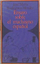 Ensayo Sobre El Machismo Español | 47448 | Rosríguez Méndez José María