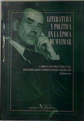 Literatura y política en la época de Weimar | 128887 | Flórez Miguel (Editor), Cirilo/VVAA