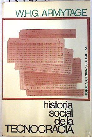 Historia social de la tecnocracia | 133729 | Armytage, W. H. G.