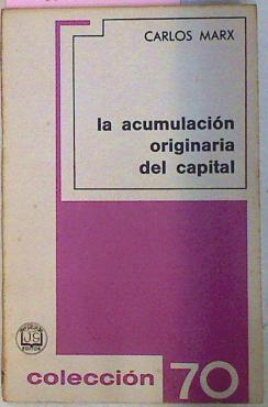 La Acumulación Originaria Del Capital | 58281 | Marx Carlos