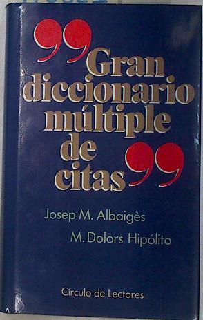 Gran diccionario múltiple de citas | 110821 | Albaigès, Josep M./Hipólito, Maria Dolors