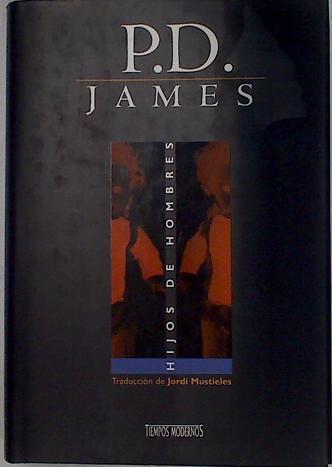 Hijos De Hombres | 11486 | James P D