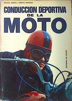 La Conduccion Deportiva de la Moto | 138475 | Agostini, Giacomo/Roberto Patrignani