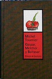 Gaspar, Melchor y Baltasar | 143673 | Tournier, Michel