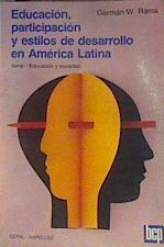 Educación participación y estillos de desarrollo en américa latina | 163098 | German W. Rama