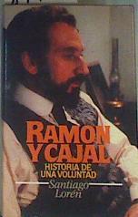 Ramón y Cajal, historia de una voluntad | 87785 | Lorén Esteban, Santiago