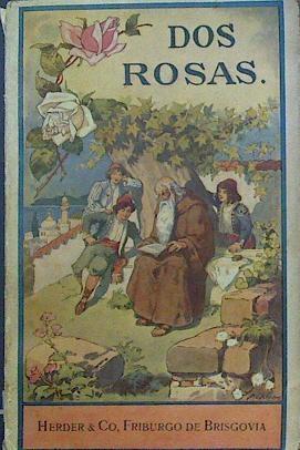 Dos Rosas desde Lejanas tierras galería de narraciones ilustradas dedicadas a la juventud | 118382 | Antonio Huonder