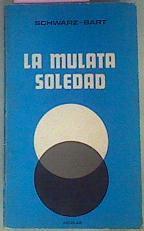 La Mulata Soledad | 51080 | Schwarz Bart Andre