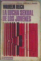 La Lucha Sexual De Los Jóvenes | 68160 | Reich, Wilhelm