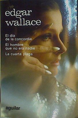 Novelas de terror - El día de la concordia - El hombre que no era nadie - La cuarta plaga | 153704 | Edgar Wallace