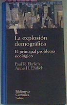 La Explosion Demografica El principal problema ecológico | 11981 | Ehrlich Paul R