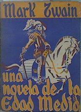 Una novela de la Edad Media seguida de  Diario de Eva. Gran revolución en Pitcairn | 151230 | Mark Twain