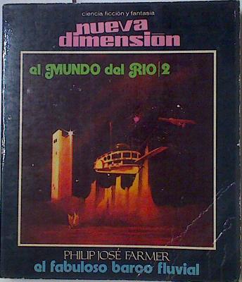 Nueva Dimensión 62 El Mundo Del Rio 2 El Fabuloso Barco Fluvial REvista de Ciencia Ficcion y Fantasi | 68271 | Farmer Philip José