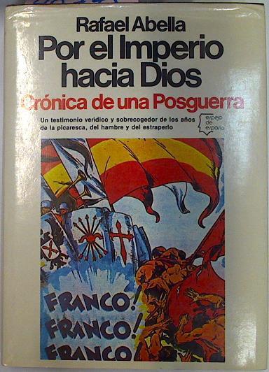 Por El Imperio Hacia Dios Crónica De Una Posguerra (1939-1955) | 40775 | Abella Rafael