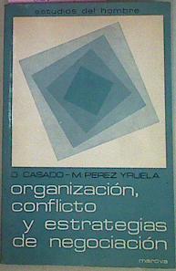 Organización Conflicto Y Estrategias De Negociación | 55286 | Casado D Perez Yruela M