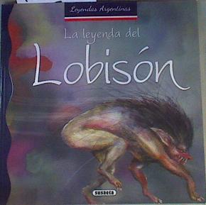 Leyenda Del Lobison | 167696 | Grisel Estayno/Ilustradora Florencia Cafferata