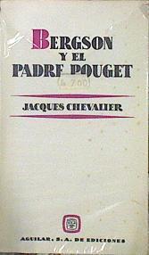 Bergson Y El Padre Pouget | 45316 | Chevalier Jacques