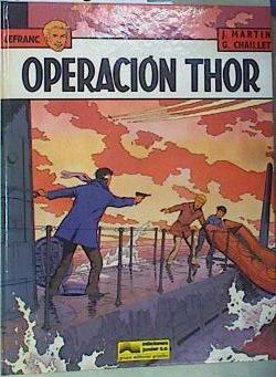 Las aventuras de Lefranc volumen 06: Operacion Thor | 159378 | Martin, Jacques