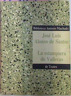 La Estanquera De Vallecas | 12389 | Alonso De Santos J