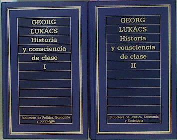 Historia Y Consciencia De Clase Vol I Y II | 61497 | Lukács Georg