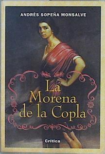 La morena de la copla.La condición de la mujer en el reciente pasado | 74172 | Sopeña Monsalve, Andrés