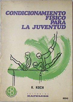 Condicionamiento físico para la juventud | 69187 | Koch, K