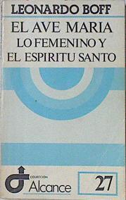 El Ave María Lo Femenino Y El Espíritu Santo | 64984 | Boff Leonardo