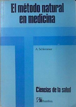 Método natural en medicina, el: doctrina y aplicaciones | 138068 | Schlemmer, André