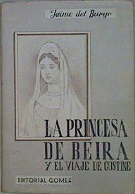 La Princesa de Beira y el viaje de Custine | 152569 | Jaime del Burgo