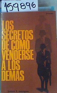 Los Secretos de Como Venderse a los Demas | 159896 | James T.Mangan