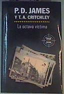 La octava Víctima | 162993 | P.D.James YT.A.Critchley