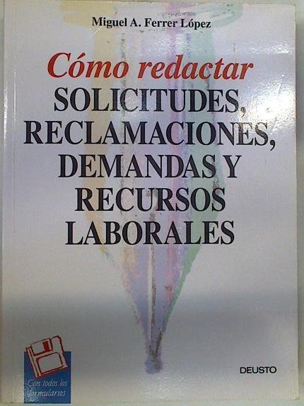 Cómo redactar solicitudes, reclamaciones y demandas + Disquete | 130609 | Ferrer López, Miguel Ángel