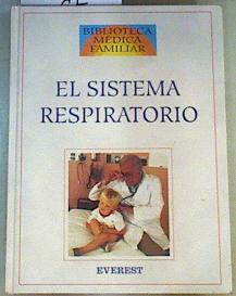 El Sistema respiratorio | 164740 | Clayman, Charles B.