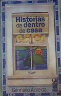 Historias de dentro de casa | 116154 | Almeida, Germano