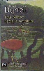 Tres billetes hacia la aventura | 150360 | Durrell, Gerald (1925-1995)