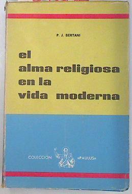 El Alma religiosa en la vida moderna | 134836 | Bertani, Jose