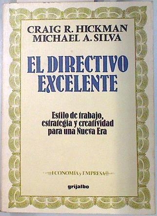 El directivo excelente | 70023 | Hickman, Craig R./Silva/Michel A.