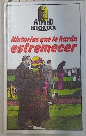 Historias que le harán estremecer | 74993 | Hitchcock, Alfred