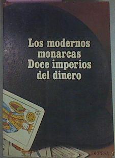 Los Modernos Monarcas Doce Imperios Del Dinero | 56038 | Thoma Franz (Recop)