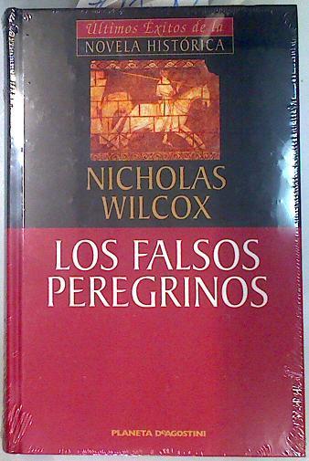 Los falsos peregrinos | 70130 | Wilcox, Nicholas