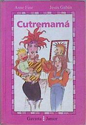 Cutre mamá ( Cutremama) | 90875 | Fine, Anne