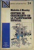 Centros de crecimiento en la planificación espacial | 164286 | Moseley, Malcolm J./Traductor Pablo Perez Jimenez