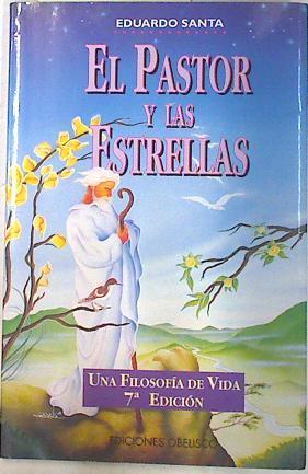 El pastor y las estrellas: una filosofía de vida | 133429 | Santa, Eduardo