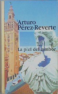 La piel del tambor (Edición limitada y única) | 149351 | Pérez-Reverte, Arturo