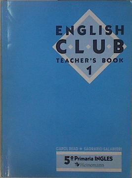 English Club Teacher´s Book 1 | 148712 | Carol Read/Sagrario Salaberri