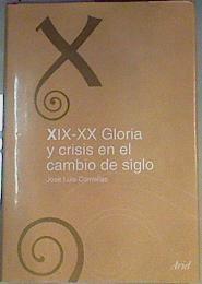 EL ÚLTIMO CAMBIO DE SIGLO GLORIA Y CRISIS DE OCCIDENTE, 1870-1914 XIX-XX Gloria y crisis en el cambi | 158814 | Comellas, Jose Luis