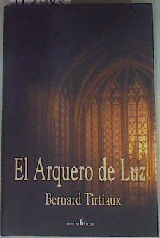 El arquero de luz | 112988 | Tirtiaux, Bernard