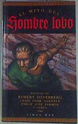 El mito del hombre lobo | 71126 | Silverberg, Robert/Shaw, Craig/Farmer, Philip José