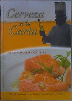 Cerveza a la carta  : recetas y cócteles | 152383 | Escuela de Hostelería Gambrinus, Heineken España