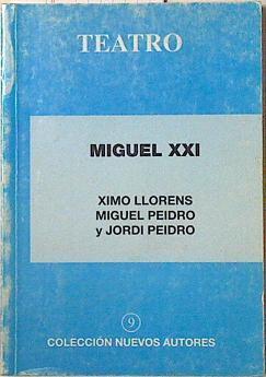 Miguel XXI | 125743 | Llorens Baena, Ximo/Peidro Zaragoza, Miguel/Peidro Torres, Jordi